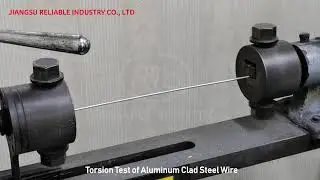 Torsion test of Aluminum Clad Steel Wire