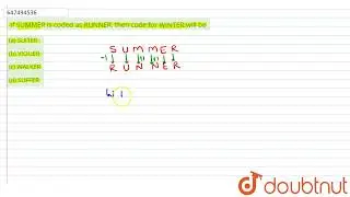 If SUMMER is coded as RUNNER, then code for WINTER will be | CLASS 14 | Coding and Decoding | RE...