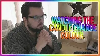Watching The Candle Change Colour