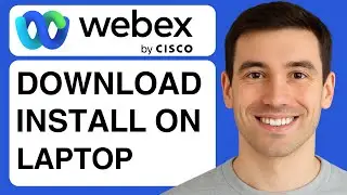 Как загрузить Webex на ноутбук | Как установить Webex на ПК (руководство 2025 г.)