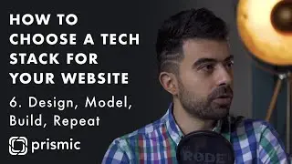 How to choose a tech stack for your website #6 | Steps to collaborate on a project | Prismic
