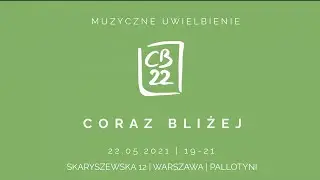 Muzyczne Uwielbienie - 22 maja 2021 r.