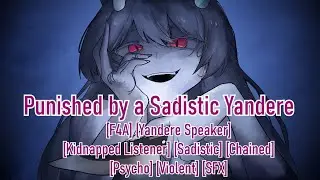Punished by a Sadistic Yandere [Yandere] - [Kidnapped] - [Sadistic] - [Chained] [Psycho] - [Violent]