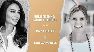 Breast feeding; Nature Vs. Nurture with Special Guest Dru Campbell