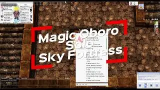 Magic Oboro - Sky Fortress (Solo Run) #ROGGH #ragnarokonline #ggh