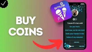 How to Buy Coins in Smule (unlock gifts, stickers, and more)