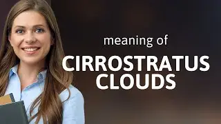 Unveiling the Skies: The Tale of Cirrostratus Clouds