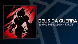 Deus Da Guerra-$pidxrs 808 & LEGIXN FXRCE