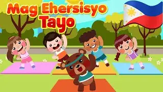 Tayo Ay Mag Ehersisyo | Flexy Bear Originals Nursery Rhymes & Awiting Pambata