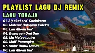 Playlist Lagu Toraja DJ Remix Terbaru 2025 || Sipakaboro' Saelakona - Kekaruen Omi Sae