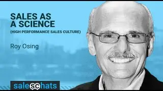 SalesChats: High-Performance Sales Culture With Roy Osing