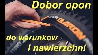 Poradnik rowerzysty #5  Dobór opon do warunków i nawierzchni