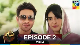 Zulm Episode 2