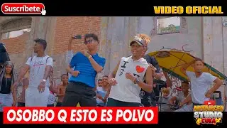 DUKESITO Y EL YEYO - OSOBBO Q ESTO ES POLVO (FT. GENIO & DAYRONI)