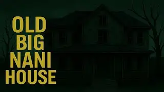 OLD GRAND MOTHER HOUSE | My Real Story | True Story | Hindi Horror Stories