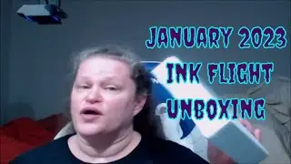 January 2023 Ink Flight Unboxing
