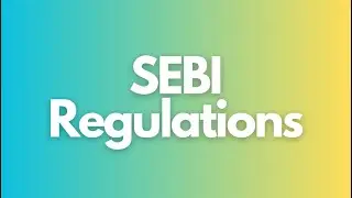 Day 10 - SEBI Regulations in Stock Market
