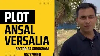 Ansal Versalia | Sector-67 Gurugram | plot for sale in ansal versalia | plot for sale in Gurugram |