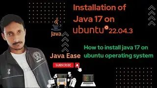 How to install java 17 on ubuntu 22.04.3 | Installation of java 17 on ubuntu  | jdk17 | Java Ease