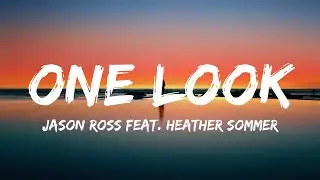 Jason Ross - One Look feat. Heather Sommer (Lyrics)
