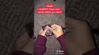 Always check your candy before your eat it!!!