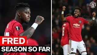 Season So Far | Fred | Manchester United 2019/20