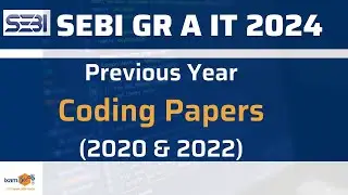 SEBI Grade A IT 2024 || SEBI IT Previous Year Coding Papers 2020 and 2022 || Download Class Plan