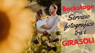 🌻 BACKSTAGE FOTOGRAFICO tra i Girasoli - Tutorial Fotografia 🌻