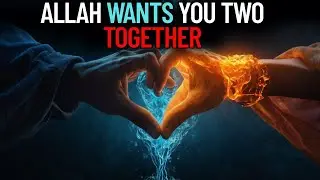 SOMEONE UNEXPECTED HAS THEIR EYES ON YOU & Allah Wants YOU Together