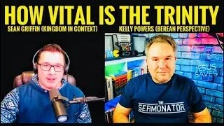 Kelly Powers vs Sean Griffin Debate: Trinity Essential Christian Doctrine? Sean Griffin Refuted!