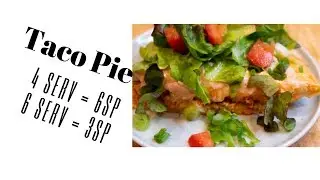 TACO PIE |  EDYE'S WW KITCHEN | 3 SMART POINTS