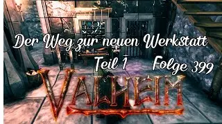 Valheim Gameplay Deutsch #399 Der Weg zur neuen Werkstatt Teil 1