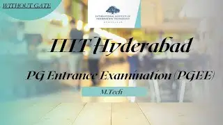 IIIT Hyderabad PG Entrance Examination (PGEE) | Without GATE #IIITH #GATE2021