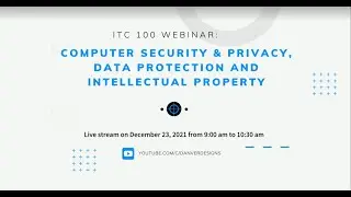 𝗜𝗧𝗖 𝟭𝟬𝟬 𝗪𝗲𝗯𝗶𝗻𝗮𝗿: 𝗖𝗼𝗺𝗽𝘂𝘁𝗲𝗿 𝗦𝗲𝗰𝘂𝗿𝗶𝘁𝘆 & 𝗣𝗿𝗶𝘃𝗮𝗰𝘆, 𝗗𝗮𝘁𝗮 𝗣𝗿𝗼𝘁𝗲𝗰𝘁𝗶𝗼𝗻 𝗮𝗻𝗱 𝗜𝗻𝘁𝗲𝗹𝗹𝗲𝗰𝘁𝘂𝗮𝗹 𝗣𝗿𝗼𝗽𝗲𝗿𝘁𝘆
