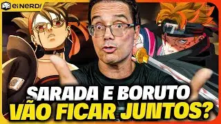 PRÓXIMO CASAL? BORUTO E SARADA VÃO FICAR JUNTOS EM BORUTO: TWO BLUE VORTEX?