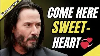 Come Here, Sweetheart | When Love Speaks Softly | Keanu Reeves 