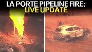 LIVE: La Porte Pipeline Fire | FOX 26 Houston