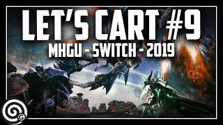 😎 It's Glavenus Time! 😎 - Let's CART #9 | MHGU