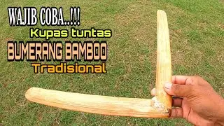 Bumerang bambu dua sayap | cara membuat bumerang dari bambu | boomerang tradisional bamboo