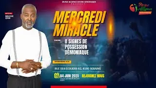 MERCREDI MIRACLE LI&Egrave;GE 04 JUIN 2025// 8 SIGNES DE POSSESSION D&Eacute;MONIAQUE