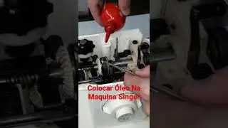 Como Colocar &Oacute;leo Na M&aacute;quina De Costura Singer Facilita Linha Dom&eacute;stica Caseira!