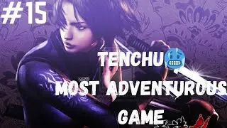 HARDEST LEVEL 🥶 / TENCHU SHADOW ASSASIN GAMEPLAY #15