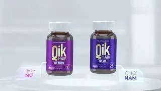 Quảng c&aacute;o Qik Hair cho Nam & Nữ - Giảm rụng mọc t&oacute;c chắc khỏe (15s, 2/2022)