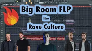PROFESSIONAL BIG ROOM FLP like Rave Culture (KEVU, SaberZ, Jaxx & Vega)