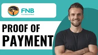 How to Get Proof of Payment on FNB App - Full Guide (2025)