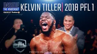 Kelvin Tiller Delivers PFL's FIRST Official KO | Inside The Knockout Ep. 9
