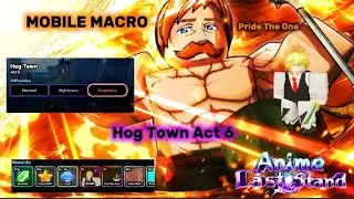 How to EASILY MACRO Jewels on Hog Town Act 6 Nightmare in Anime Last Stand | Pride The One AFK Farm