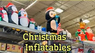 Christmas Inflatables 2019 at Lowe&rsquo;s and Christmas decorations