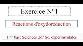 Exercice N° 1 réactions d'oxydoréduction 1bac الأولى باكالوريا