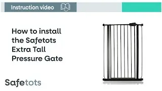 How to install the Safetots Extra Tall Pressure Gate | Safetots